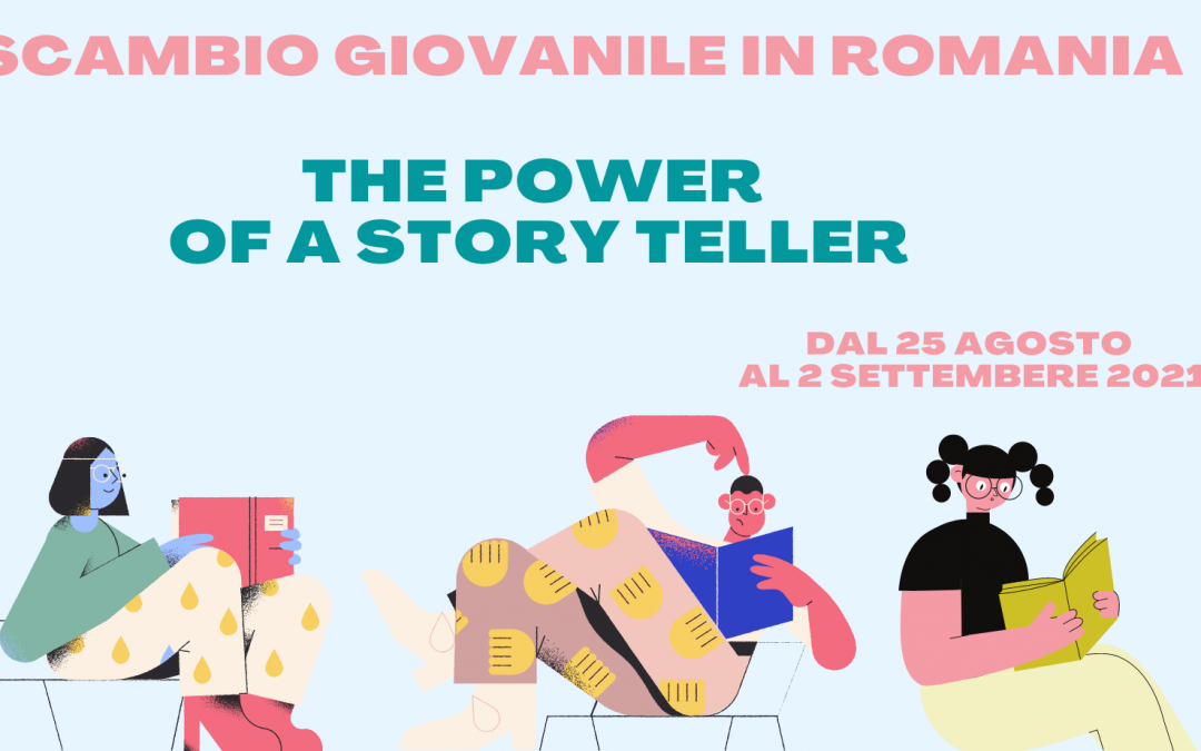 Scambio Giovanile in Romania: THE POWER OF A STORYTELLER