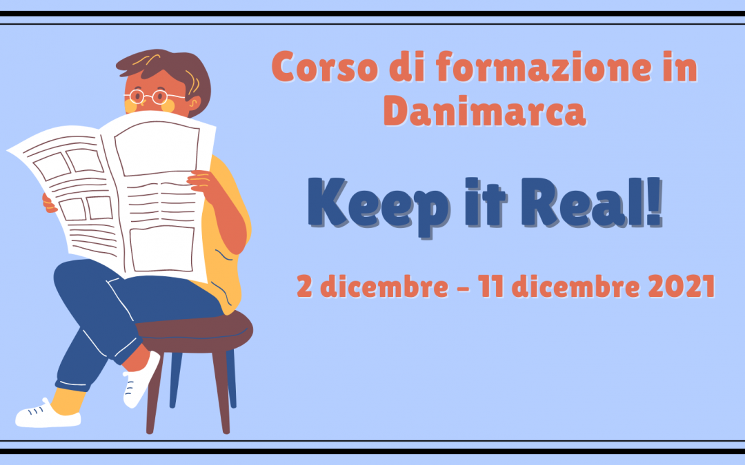 Corso di formazione in Danimarca: “Keep It Real!”             (A2-Seminar)