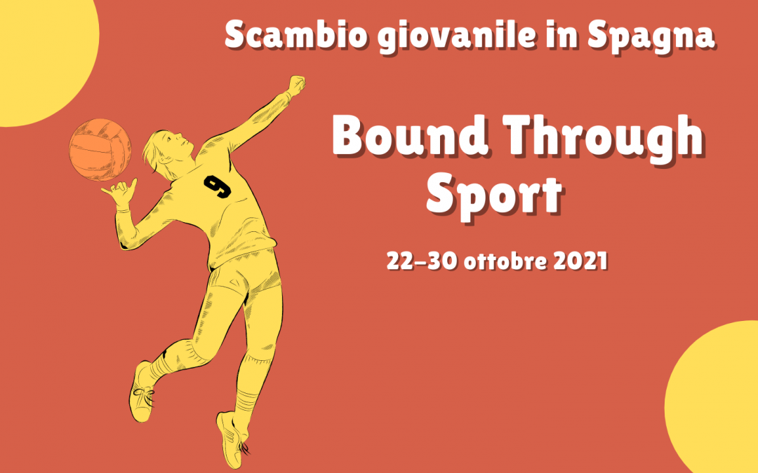 Scambio Giovanile in Spagna: ” Bound Through Sport”