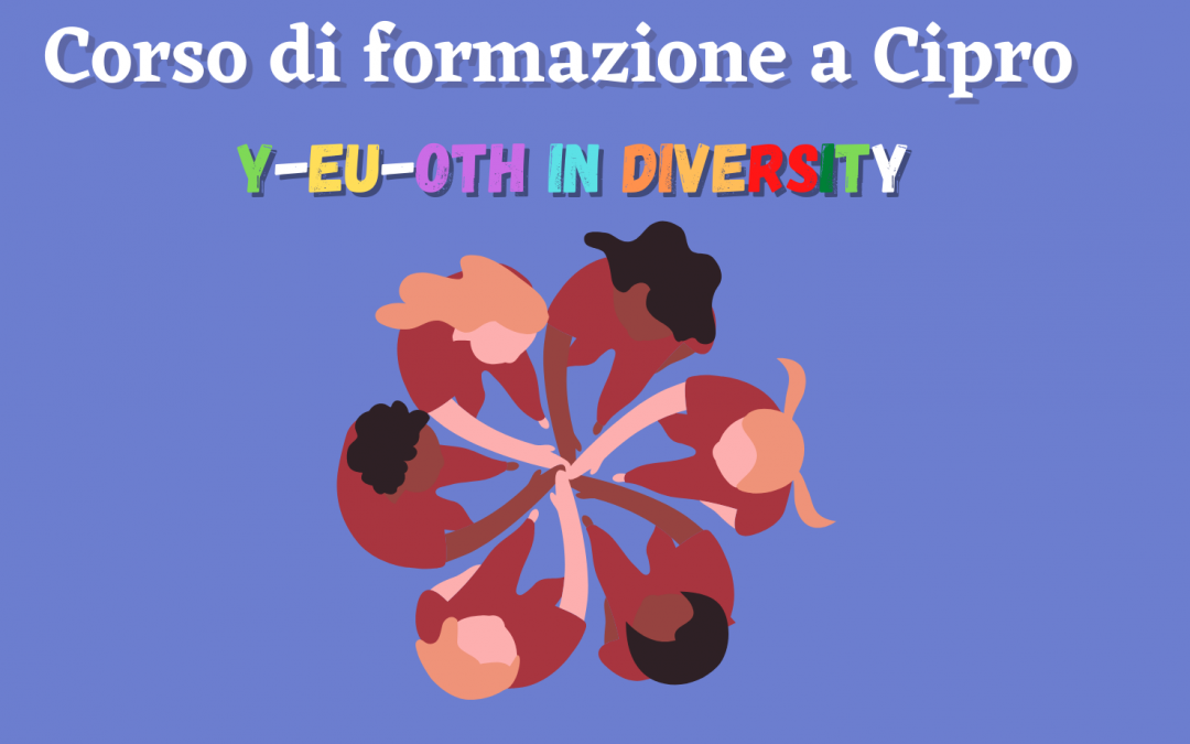 Corso di formazione a Cipro: “Υ-EU-oth in Diversity”