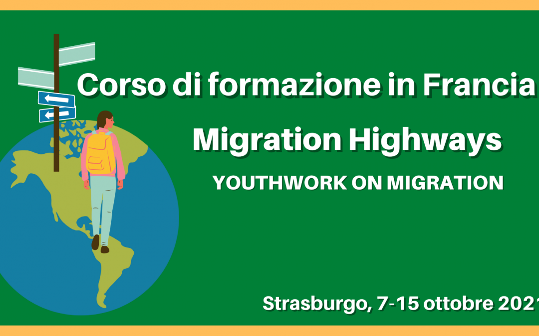 Corso di formazione in Francia: “Migration Highways, youthwork on migration”