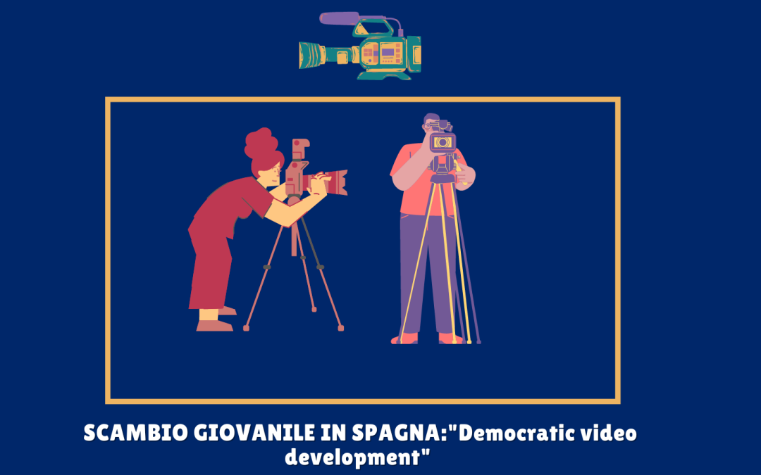 Scambio giovanile in Spagna: "Democratic video development"